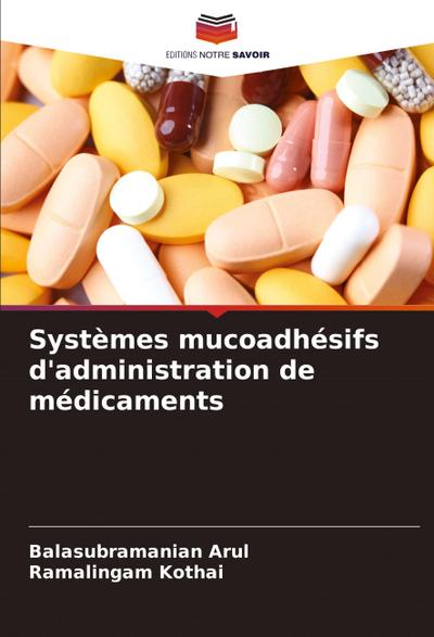 Systèmes mucoadhésifs d’administration de médicaments