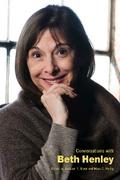 Conversations with Beth Henley