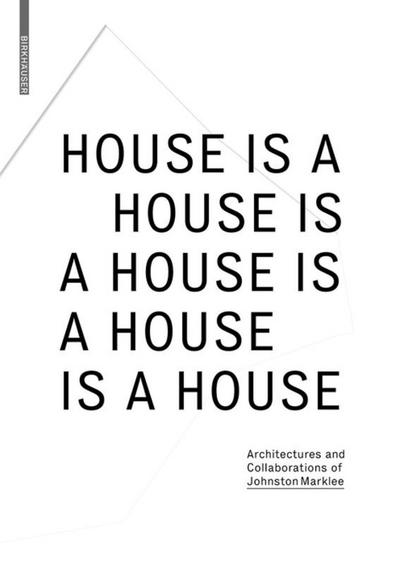 House Is A House Is A House Is A House Is A House