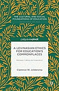 A Levinasian Ethics for Education’s Commonplaces