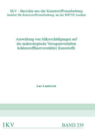 Auswirkung von Mikroschädigung auf makroskopische Versagensverhalten kohlenstofffaserverstärkter Kunststoffe