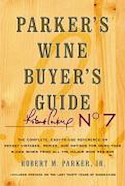 Parker’s Wine Buyer’s Guide, 7th Edition