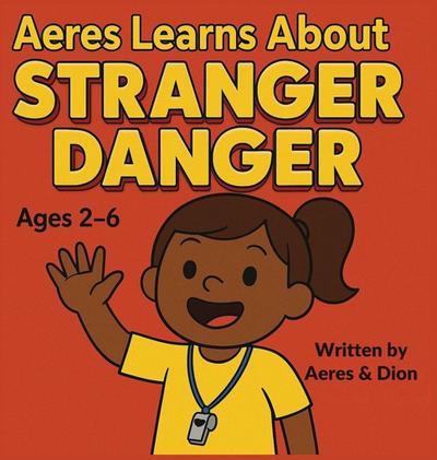 Aeres learns about Stranger Danger