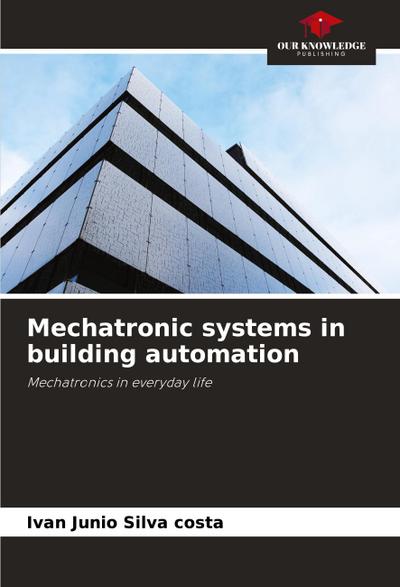 Mechatronic systems in building automation