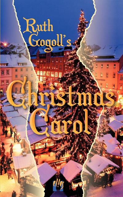Ruth Gogoll’s Christmas Carol