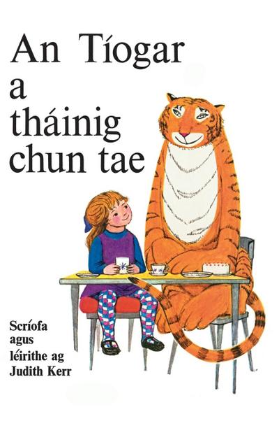 An Tíogar a Tháinig Chun Tae