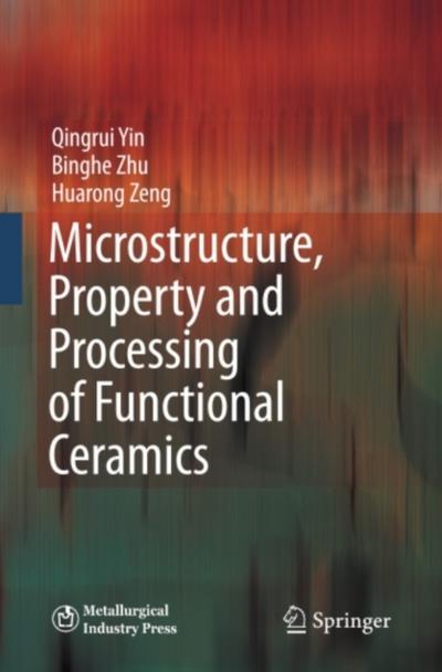 Microstructure, Property and Processing of Functional Ceramics