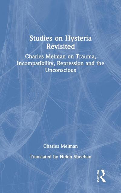 Studies on Hysteria Revisited