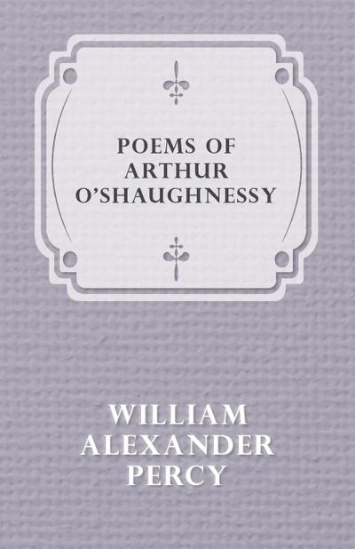 Poems of Arthur O’shaughnessy
