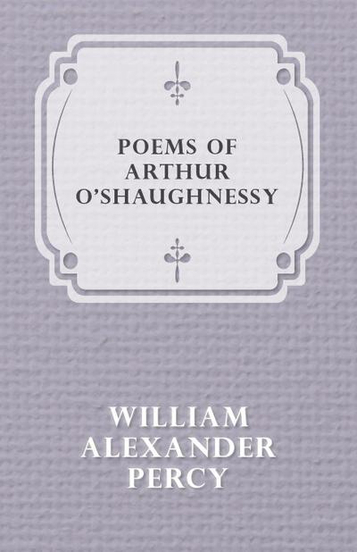 Poems of Arthur O’shaughnessy