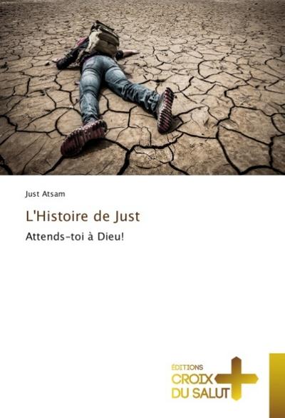 L’Histoire de Just