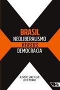 Brasil: Neoliberalismo versus democracia