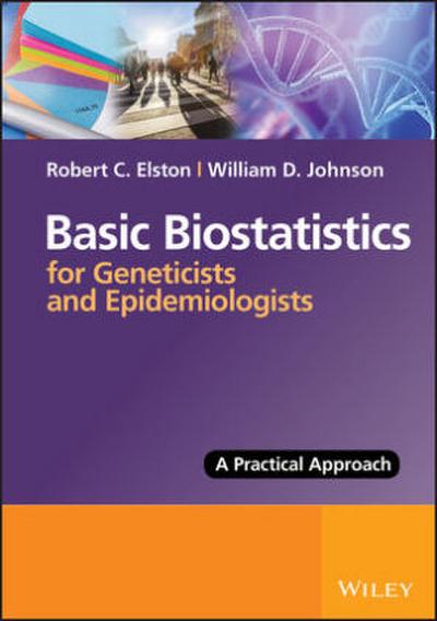 Basic Biostatistics for Geneticists and Epidemiologists