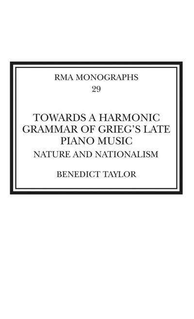Towards a Harmonic Grammar of Grieg’s Late Piano Music
