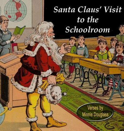 Santa Claus’ Visit to the Schoolroom