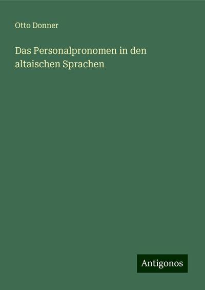 Donner, O: Personalpronomen in den altaischen Sprachen