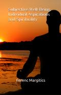 Subjective Well-Being, Individual Aspirations and Spirituality