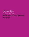 Failure to Quit: Reflections of an Optimistic  Historian