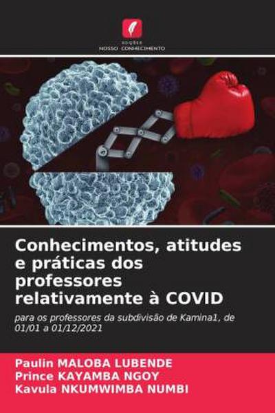 Conhecimentos, atitudes e práticas dos professores relativamente à COVID