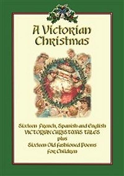 A VICTORIAN CHRISTMAS - Victorian Christmas Childrens Stories and Poems