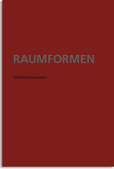 Ekkehard Neumann - Raumformen