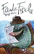 Faule Fische - Birgit Krohn