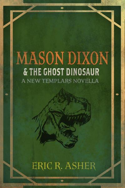 Mason Dixon & the Ghost Dinosaur
