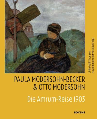 Paula Modersohn-Becker & Otto Modersohn. Die Amrum-Reise 1903