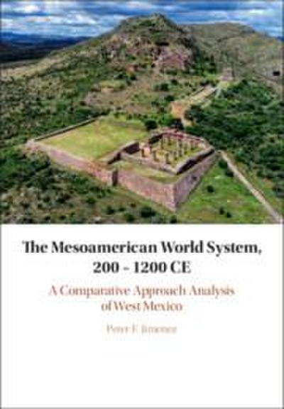 The Mesoamerican World System, 200-1200 CE
