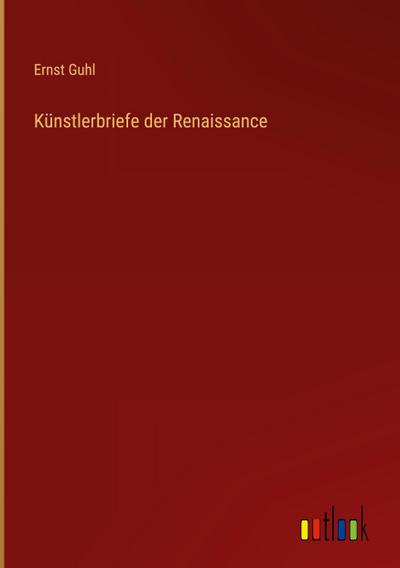 Künstlerbriefe der Renaissance