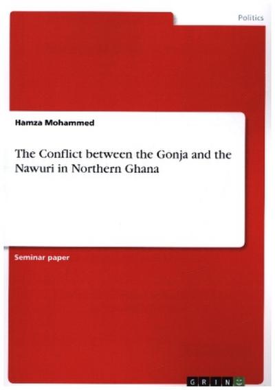 The Conflict between the Gonja and the Nawuri in Northern Ghana