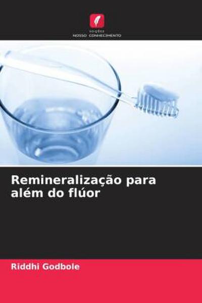Remineralização para além do flúor