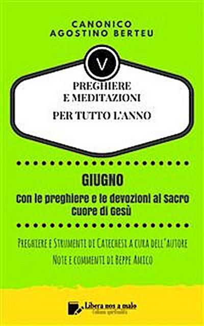 PREGHIERE E MEDITAZIONI PER TUTTO L’ANNO - Con orazioni e Strumenti di Catechesi a cura dell’autore
