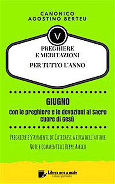 PREGHIERE E MEDITAZIONI PER TUTTO L’ANNO - Con orazioni e Strumenti di Catechesi a cura dell’autore