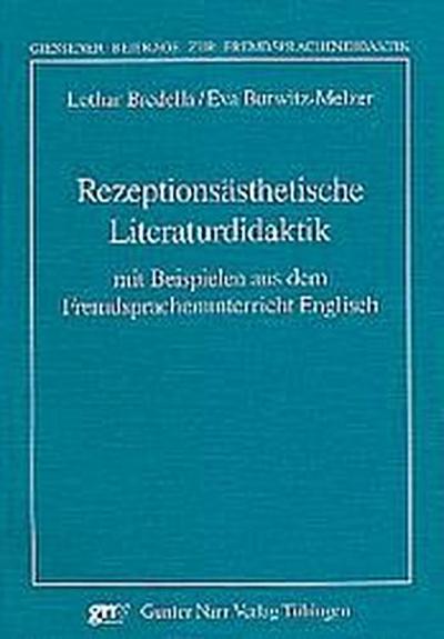 Rezeptionsästhetische Literaturdidaktik mit Beispielen aus dem Fremdsprachenunterricht Englisch