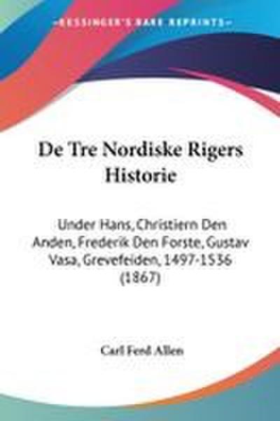 De Tre Nordiske Rigers Historie