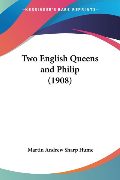 Two English Queens and Philip (1908)