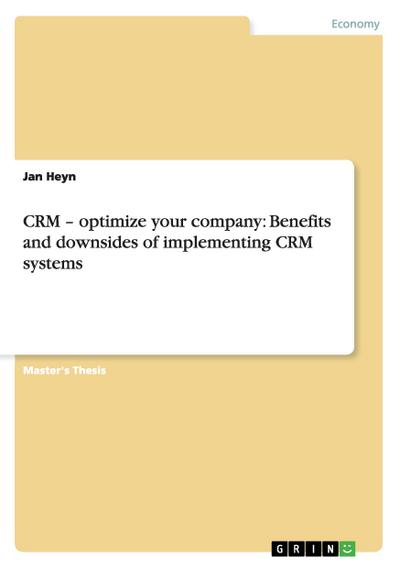 CRM - optimize your company: Benefits and downsides of implementing CRM systems