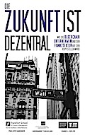 Die Zukunft ist dezentral