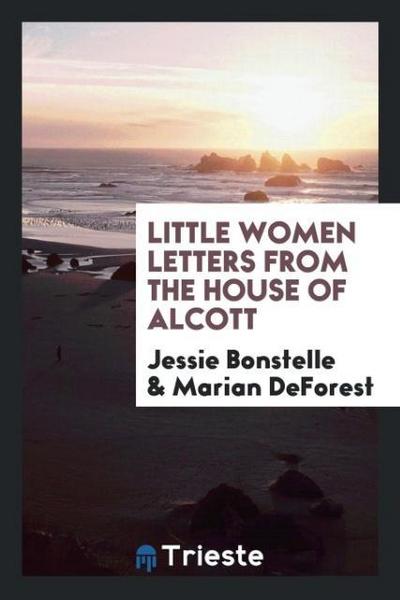 Little women letters from the house of Alcott