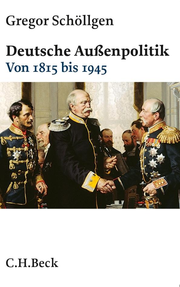 Gregor Schöllgen / Deutsche Außenpolitik. Bd.1 /  9783406654466 - Gregor Schöllgen