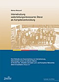 Internetnutzung weiterbildungsinteressierter Älterer als Kompetenzentwicklung