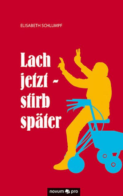 Lach jetzt - stirb später
