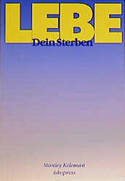 Lebe dein Sterben