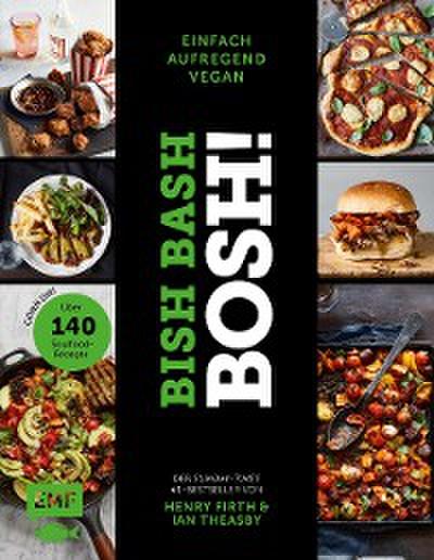 Bish Bash Bosh! einfach – aufregend – vegan – Der Sunday-Times-#1-Bestseller