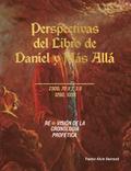 Perspectivas del Libro de Daniel y Más Allá