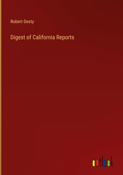 Digest of California Reports