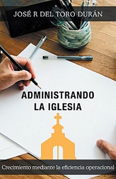 Administrando La Iglesia