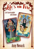 Life’s on Fire STRIKE THE MATCH LIGHT THE LANTERN LET TAROT GUIDE YOU HOME