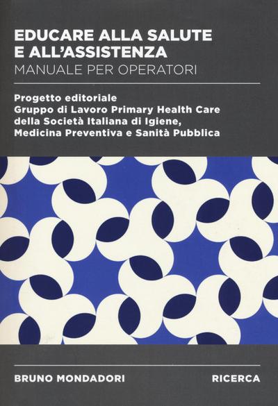 Educare alla salute e all’assistenza. Manuale operatori